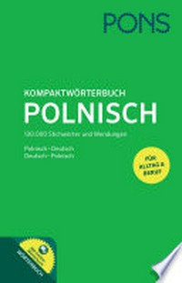 Kompaktwörterbuch Polnisch: Polnisch - Deutsch, Deutsch - Polnisch ; mit Online-Wörterbuch