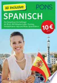 All inclusive - Spanisch: der Sprachkurs für Anfänger mit Buch, 180 Minuten Audio-Training, Vokabeltrainer-App und Reise-Sprachführer
