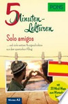 Solo amigos ... und viele weitere Kurzgeschichten aus dem spanischen Alltag