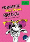 Grammatik ohne Drama Englisch: locker üben, worauf es ankommt