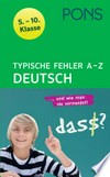 Typische Fehler A - Z Deutsch: 5. - 10. Klasse