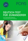 Deutsch-Test für Zuwanderer: drei vollständige Modelltests mit Schritt-für-Schritt-Anleitung für Anfänger (A2) und Fortgeschrittene (B1) ; mit 2 Audio+MP3-CDs und Informationen zu Prüfung und Bewertung