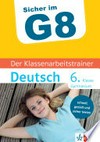 Klett - Der Klassenarbeitstrainer Deutsch, 6. Klasse Gymnasium