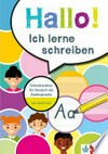 Hallo! Ich lerne schreiben: Schreibtrainer für Deutsch als Zweitsprache : Grundschule