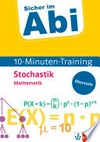 Mathematik Stochastik: mit kleinen Lernportionen erfolgreich im Abi!