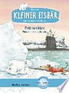 Kleiner Eisbär - Lars, bring uns nach Hause! - Petit ours blanc - Plume, ramène-nous chez nous!