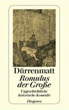 Romulus der Große: ungeschichtliche historische Komödie in vier Akten ; Neufassung 1980