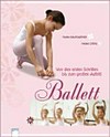 Ballett: von den ersten Schritten bis zum großen Auftritt