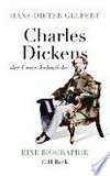 Charles Dickens: der Unnachahmliche ; Biographie