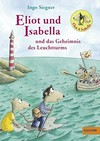 Eliot und Isabella und das Geheimnis des Leuchtturms: Roman für Kinder