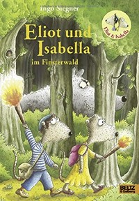 Eliot und Isabella im Finsterwald: Roman für Kinder