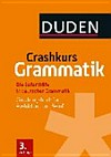 Crashkurs Grammatik: ein Übungsbuch für Ausbildung und Beruf ; [die Soforthilfe in deutscher Grammatik]