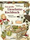 ¬Das¬ große Lieselotte-Kochbuch: vegetarische Lieblingsrezepte