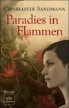 Paradies in Flammen: Roman