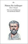 Platon für Anfänger - "Der Staat" eine Lese-Einführung