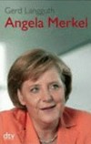 Angela Merkel: Aufstieg zur Macht ; Biografie