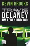 Travis Delaney - Um Leben und Tod