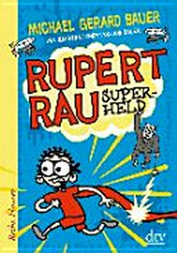 Rupert Rau - Superheld