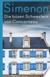 Die bösen Schwestern von Concarneau: Die großen Romane