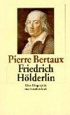 Friedrich Hölderlin: eine Biographie