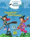 Französisch mit Hexe Huckla - Französisch, keine Hexerei