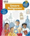 Unsere Religionen: Christentum, Islam, Hinduismus, Buddhismus, Judentum