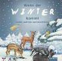 Wenn der Winter kommt: Lieder, Gedichte und Geschichten