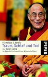 Traum, Schlaf und Tod: Grenzbereiche des Bewußtseins ; der Dalai Lama im Gespräch mit westlichen Wissenschaftlern