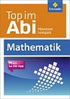 Top im Abi - Mathematik: Abiwissen kompakt