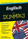 Englisch für Dummies [auf einen Blick: die englische Grammatik endlich leicht erklärt ; die wichtigsten Redewendungen ...]