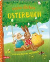 Mein dickes Osterbuch: Vorlesen, Basteln, Mitmachen