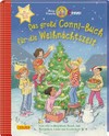 ¬Das¬ große Conni-Buch für die Weihnachtszeit: viele tolle weihnachtliche Bastel- und Rezeptideen, Lieder und Geschichten