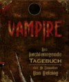 Vampire: das furchterregende Tagebuch des Dr. Cornelius Van Helsing kommentiert von seinem treuen Gefährten Gustav de Wolff
