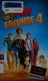 Fünf Freunde 4: nach einem Drehbuch von Sebastian Wehlings ... basierend auf der gleichnamigen Buchreihe