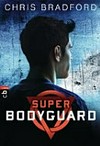 Super Bodyguard - Der Auftrag
