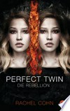 Perfect Twin - Die Rebellion