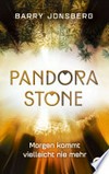 Pandora Stone - Morgen kommt vielleicht nie mehr