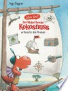 Alles klar! Der kleine Drache Kokosnuss erforscht die Piraten: Mit zahlreichen Sach- und Kokosnuss-Illustrationen