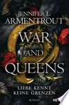 War and Queens - Liebe kennt keine Grenzen: Roman