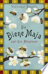 Die Biene Maja und ihre Abenteuer: Das Original - vollständige, ungekürzte Ausgabe