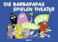 ¬Die¬ Barbapapas spielen Theater