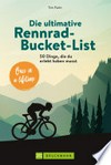 Die ultimative Rennrad-Bucket-List: 50 Dinge, die du erlebt haben musst