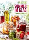 Dr. Oetker - Sommer im Glas: Marmelade, Pesto & Likör