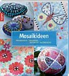 Mosaikideen: Mosaikideen - dekorativ, raffiniert, faszinierend