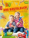 Ene Mene Bu - Das Bastelbuch: malen, schneiden, reißen, kleben!