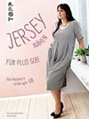 Jersey Nähen für Plus-Size: alle Modelle in Größe 44-58