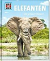 Elefanten: die grauen Riesen