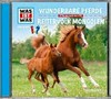 Wunderbare Pferde. Reitervolk Mongolen: Hörspiel ; 2 Themen auf einer CD!