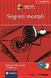 Segreti mortali [Italienisch Wortschatz ; 3 Kurzkrimis]