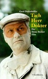 Tach Herr Dokter: der Heinz Becker Film